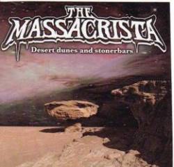 The Massacrista : Desert Dunes And Stoner Bars